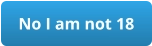 No I am not 18